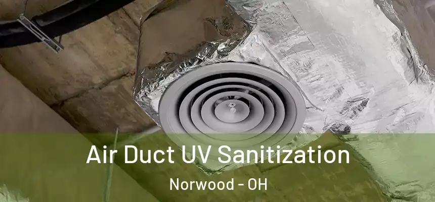  Air Duct UV Sanitization Norwood - OH