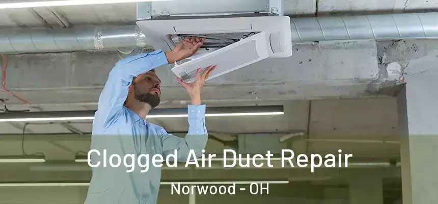  Clogged Air Duct Repair Norwood - OH